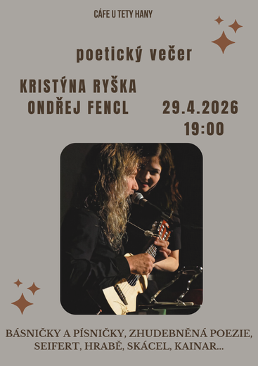 POETICKÝ VEČER / Kristýna Ryška , Ondřej Fencl